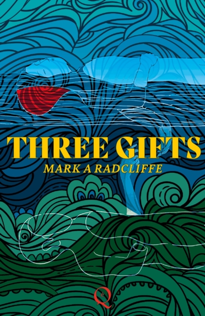 Three Gifts - Mark A Radcliffe