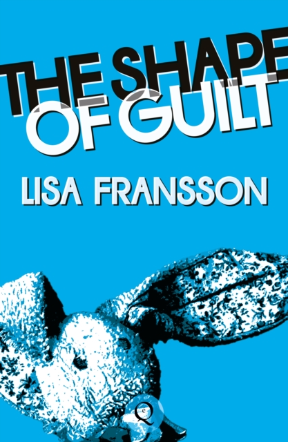 Shape of Guilt - Lisa Fransson