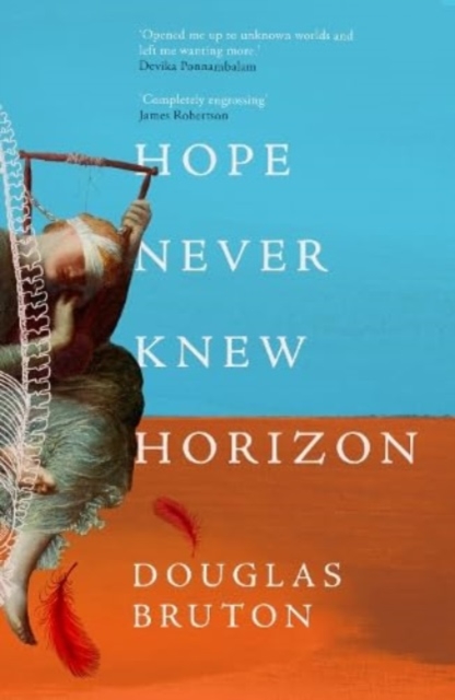 Hope Never Knew Horizon - Douglas Bruton