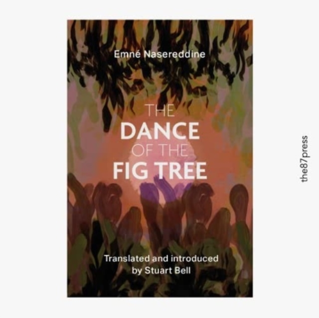 Dance of the Fig Tree - Emne Nasreddine