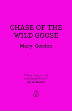 Coperta cărții 'Chase Of The Wild Goose - Mary Gordon'