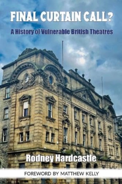Final Curtain Call? - Rodney Hardcastle