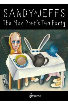Coperta cărții 'Mad Poet's Tea Party -'