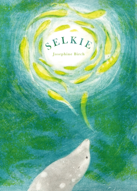 Selkie - Josephine Birch