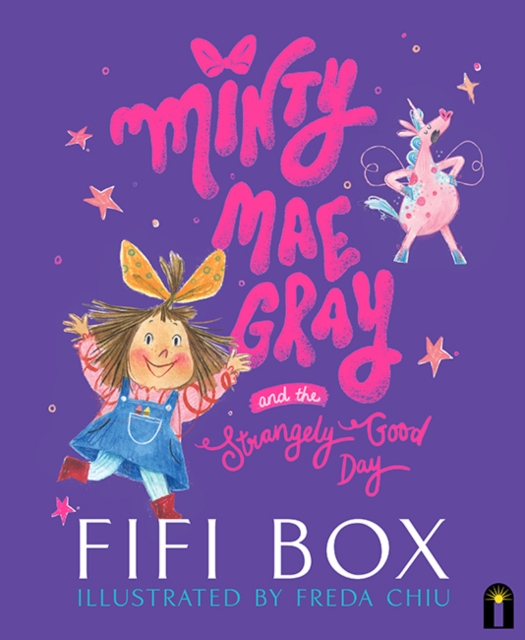 Minty Mae Gray and the Strangely Good Day - Fifi Box