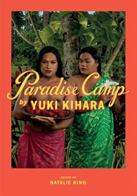 Paradise Camp by Yuki Kihara - Yuki Kihara