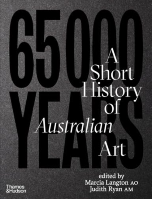 65,000 Years of Australian Art - Marcia|ryan Langton