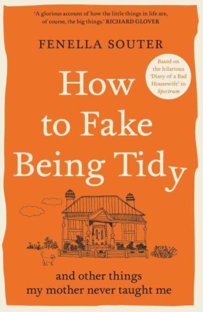 How to Fake Being Tidy - Fenella Souter