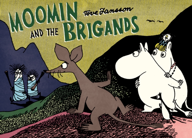 Moomin and the Brigand - Tove Jansson