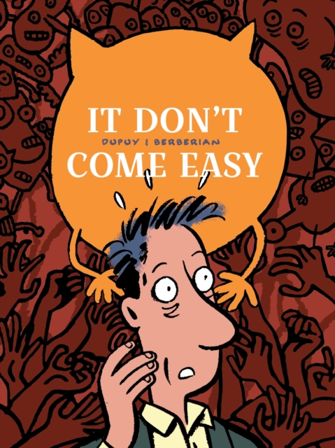 It Don't Come Easy - Philippe|berberian Dupuy