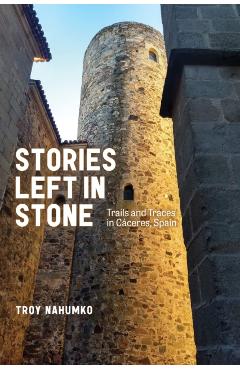 Poza produsului Stories Left in Stone - Troy Nahumko