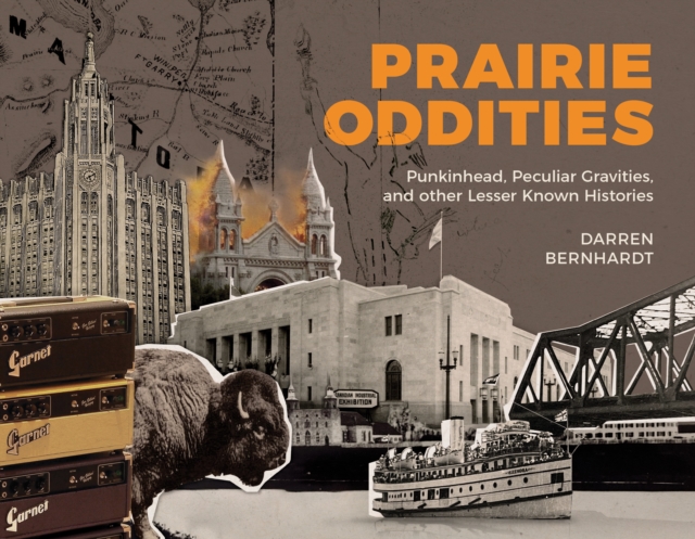 Prairie Oddities - Darren Bernhardt