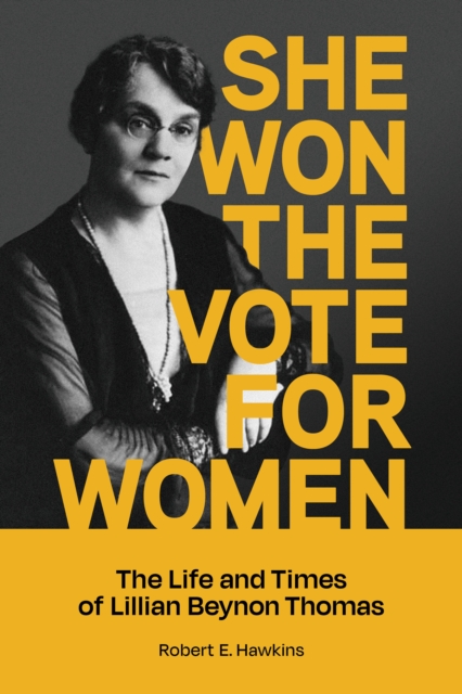 She Won The Vote For Women - Robert Hawkins
