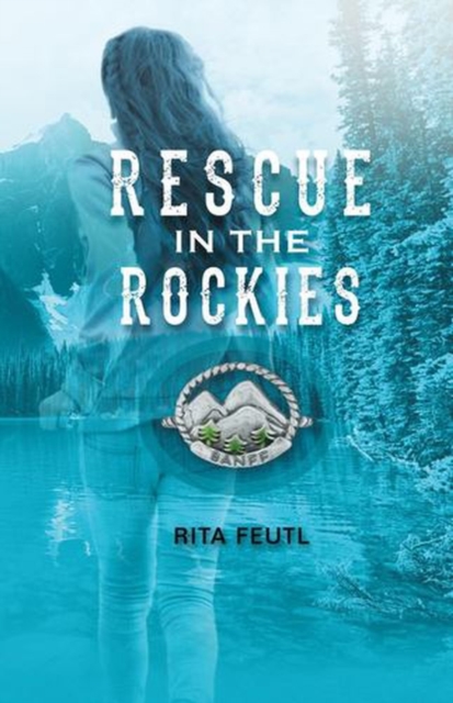 Coperta cărții 'Rescue in the Rockies - Rita Feutl'