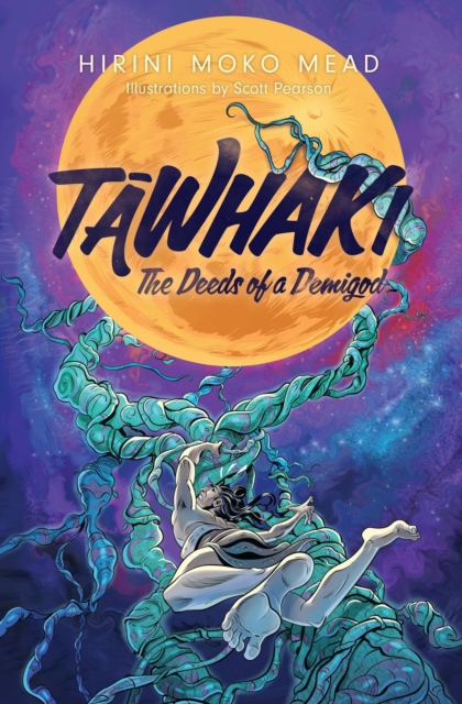 Tawhaki: The Deeds of a Demigod - Hirini Moko Mead