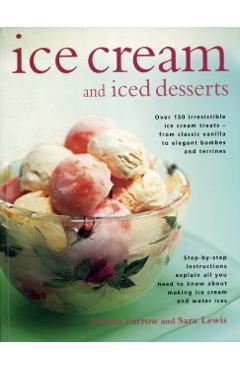 Coperta cărții 'Ice Cream and Iced Desserts - Joanna Farrow'