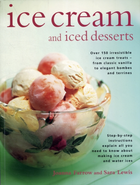 Coperta cărții 'Ice Cream and Iced Desserts - Joanna Farrow'