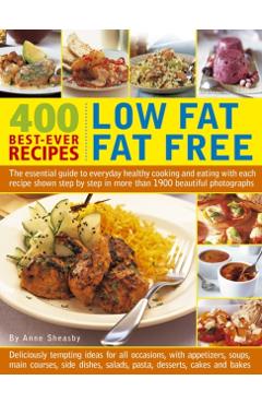 Coperta cărții '400 Low Fat Fat Free Best-ever Recipes - Anne Sheasby'