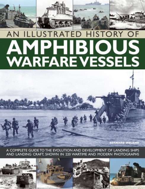 Illustrated History of Amphibious Warfare Vessels - Bernard Ireland