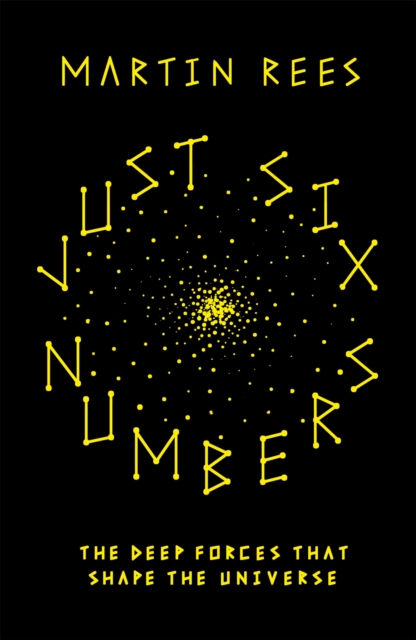 Just Six Numbers - Martin Rees