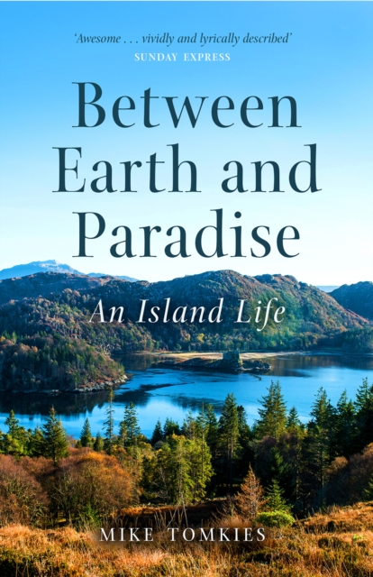 Between Earth and Paradise - Mike Tomkies