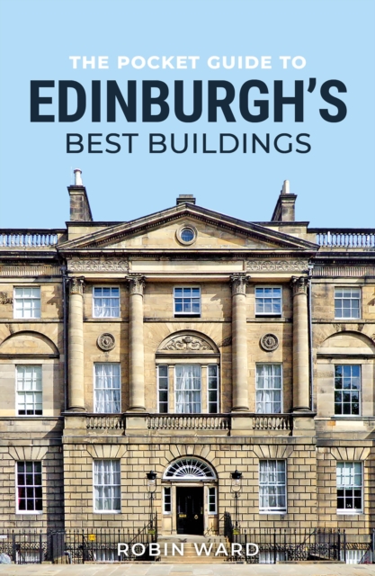 Pocket Guide to Edinburgh’s Best Buildings - Robin Ward