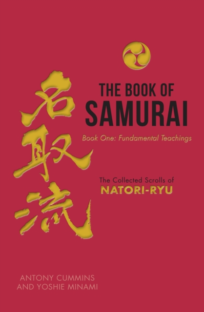 Book of Samurai: Fundamental Samurai Teachings - Antony Cummins