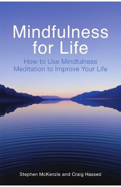 Mindfulness for Life - Stephen|hassed Mckenzie