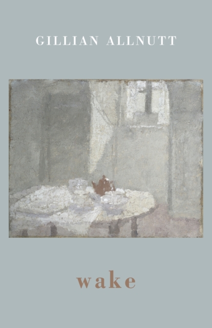 wake - Gillian Allnutt