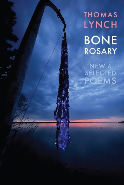 Bone Rosary - Thomas Lynch