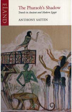 Poza produsului Pharaoh's Shadow - Anthony Sattin