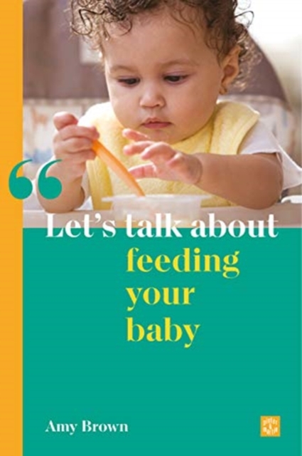 Let's talk about feeding your baby - Amy Brown