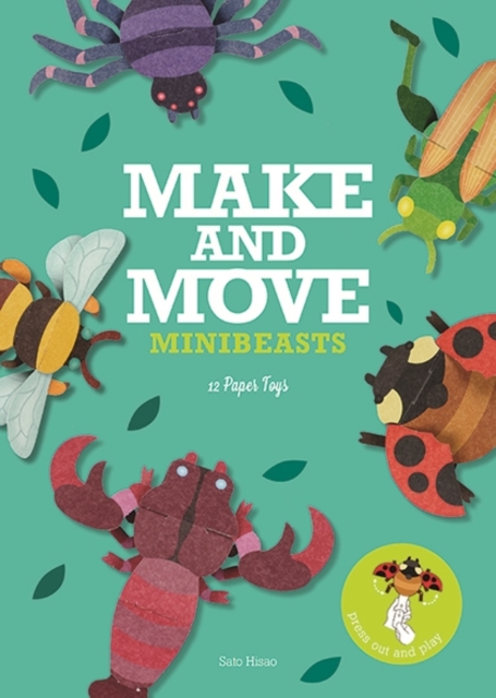 Make and Move: Minibeasts - Sato Hisao