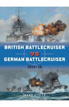 Coperta cărții 'British Battlecruiser vs German Battlecruiser - Mark (author) Stille'
