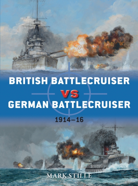 British Battlecruiser vs German Battlecruiser - Mark (author) Stille