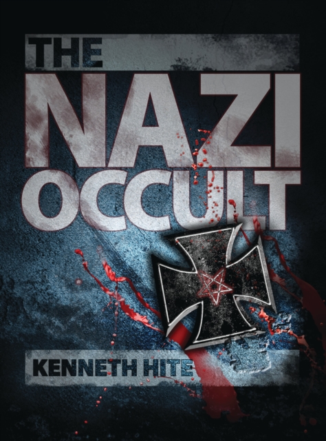 Nazi Occult - Kenneth Hite