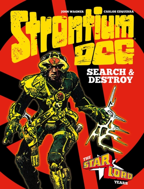 Strontium Dog: Search and Destroy - John Wagner