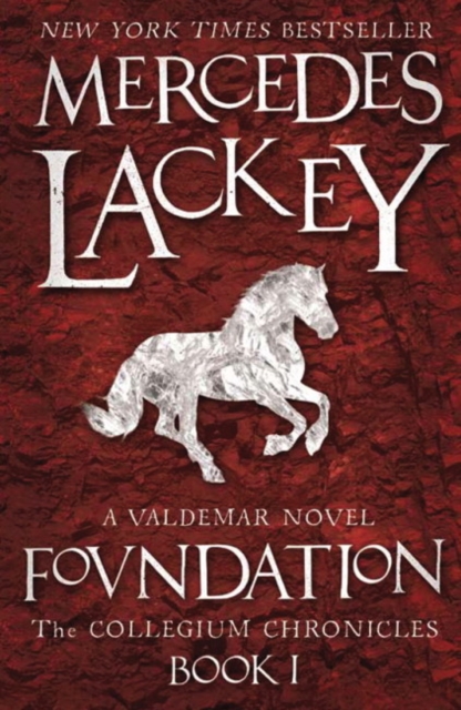 Collegium Chronicles, Vol. 1 - Foundation - Mercedes Lackey