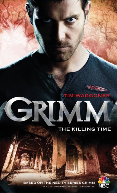 Grimm: The Killing Time - Tim Waggoner