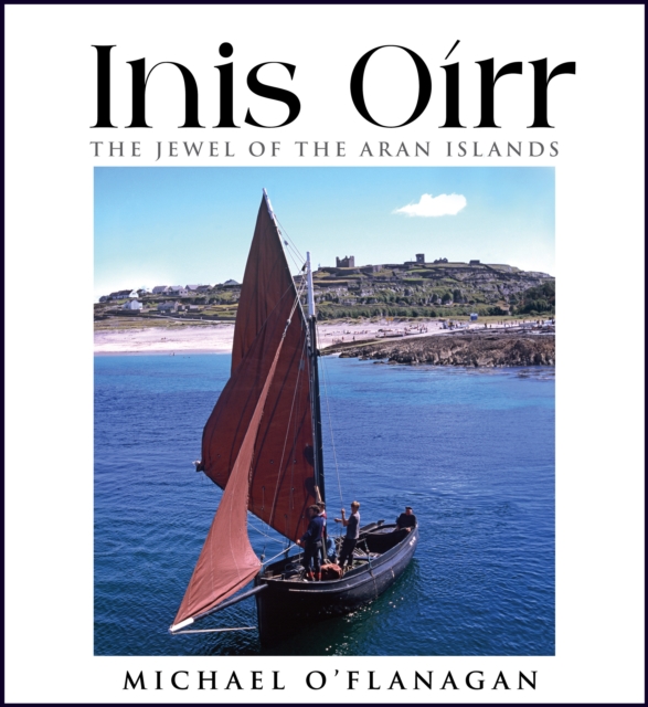Inis Oirr – The Jewel of the Aran Islands -