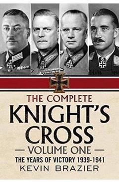 Coperta cărții 'Complete Knight's Cross - Kevin Brazier'