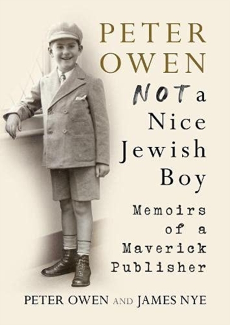 Peter Owen, Not a Nice Jewish Boy - Peter|nye Owen