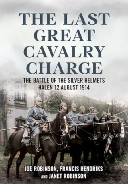 Last Great Cavalry Charge - Joe|hendriks Robinson