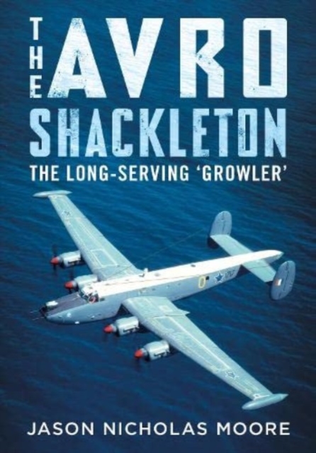 Avro Shackleton - Jason Nicholas Moore