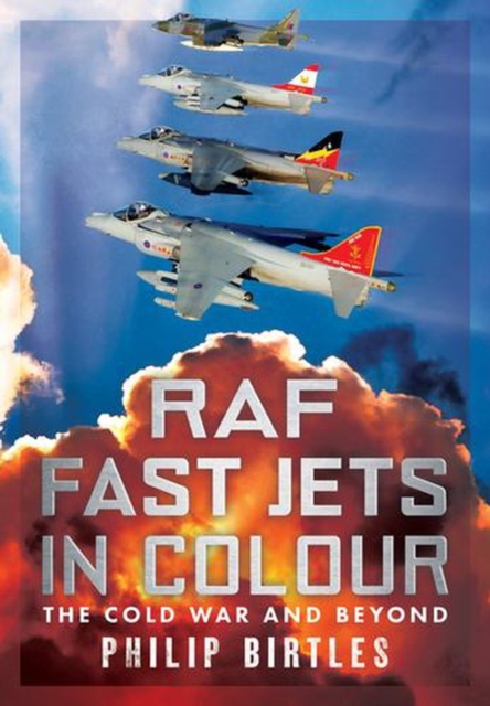 Coperta cărții 'RAF Fast Jets in Colour - Philip Birtles'