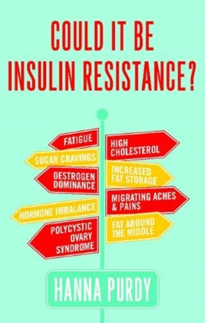 Could it be Insulin Resistance? - Hanna Purdy