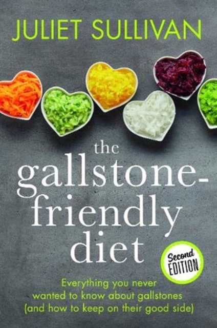 Gallstone-friendly Diet - Second Edition - Juliet Sullivan