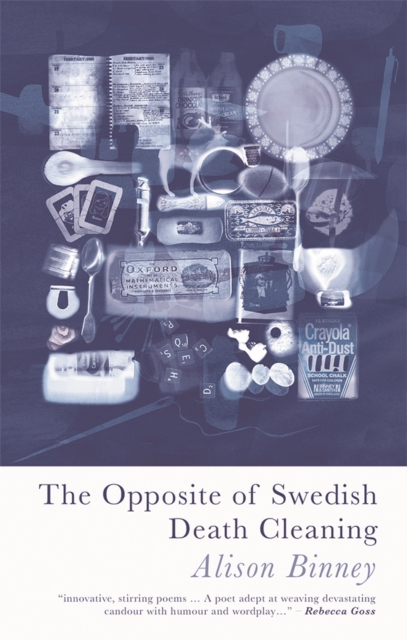 Opposite of Swedish Death Cleaning - Alison Binney