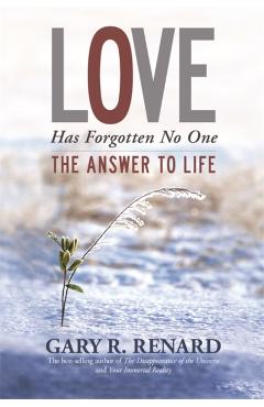 Coperta cărții 'Love Has Forgotten No One - Gary R. Renard'