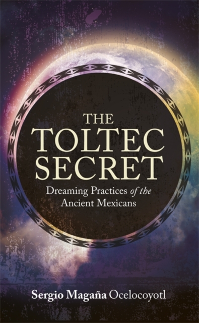 Toltec Secret - Sergio Magana